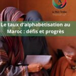 Le taux d&rsquo;alphabétisation au Maroc : défis et progrès